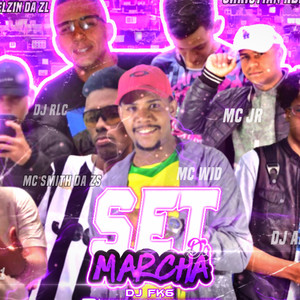 Set Da Marcha (Explicit)