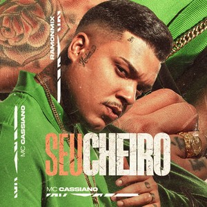 Seu Cheiro (Explicit)