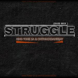 Struggle(feat. Onthaxxdadeejay)