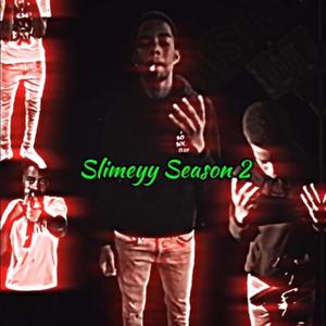 Slimeyy Season 2 (Explicit)