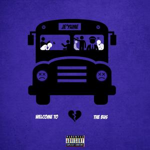 Welcome To The Bus (Explicit)