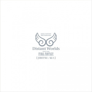 Distant Worlds: music from FINAL FANTASY JIRITSU/而立