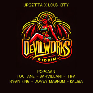 Devil Works Riddim (Explicit)
