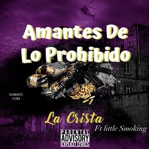 Amantes de lo prohibido (feat. Little smoking) (Explicit)