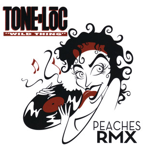 Tone-Loc - Wild Thing (Peaches Remix A Cappella)
