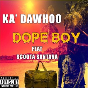 Dope Boy (feat. Scoota Santana)