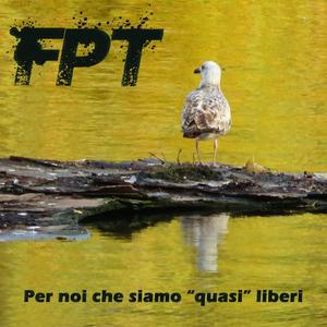 Per Noi che Siamo Quasi Liberi