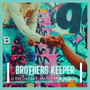 BROTHERS KEEPER(feat. Mario Mckennon)