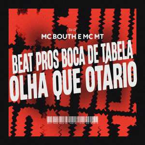 Beat Pros Boca de Tabela, Olha Que Otário (Explicit)