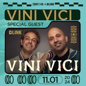 11.1 VINI VICI @ BLINK