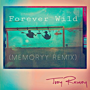 Forever Wild (Memoryy Remix)