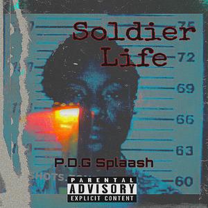 Soldier Life (Explicit)