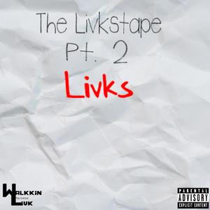 The Livkstape, Pt. 2 (Explicit)