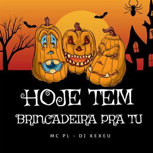 HOJE TEM BRINCADEIRA PRA TU (Explicit)
