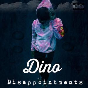 Dino Disappointments EP (Explicit)