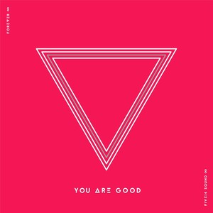 You Are Good