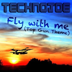 Fly with Me (Top Gun Theme)