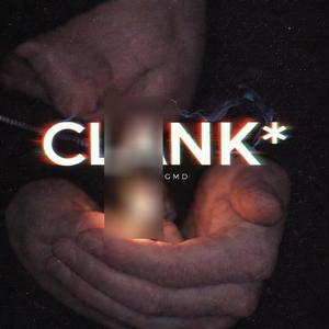CLANK* (Explicit)