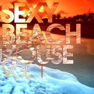 Sexy Beach House, Vol. 1