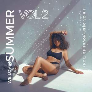 We Love Summer, Vol. 2 (Ibiza Deep-House Edition) [Explicit]