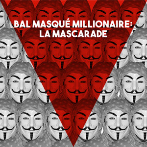 Bal masqué millionaire: la mascarade