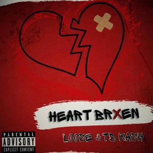 Heart Broken (feat. TD Kash) (Explicit)