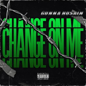 Change On Me (Explicit)