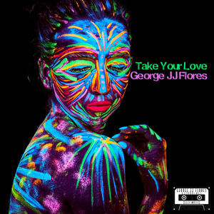 Take Your Love (Explicit)