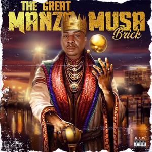 THE GREAT MANZA MUSA (Explicit)