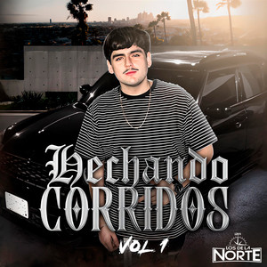 Hechando Corridos, Vol. 1 (Explicit)