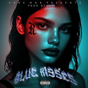 BLUE KISSES (Explicit)