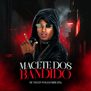 Macete dos Bandido (Explicit)