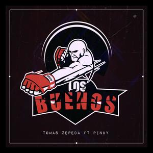 Los buenos (feat. Tomas Zepeda & Pinky) [Explicit]