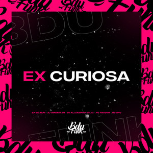 EX CURIOSA (Explicit)