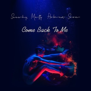 Come Back to Me (Explicit)
