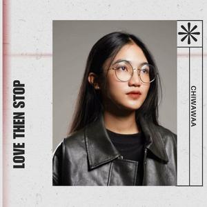 Love Then Stop