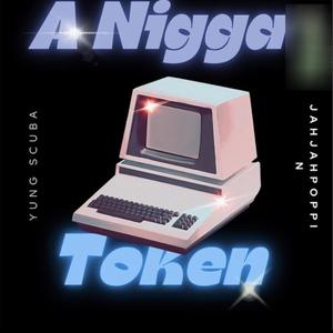 A Nigga Token (Explicit)