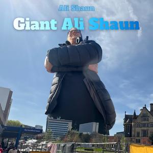 Giant Ali Shaun
