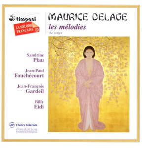 Maurice Delage: Les mélodies