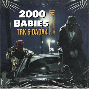 2000's Babies (feat. DADA4) [Explicit]