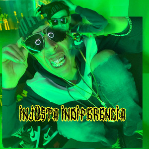 Injusta Indiferencia (Explicit)