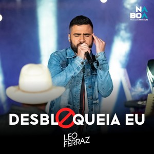 Desbloqueia Eu (Ao Vivo)