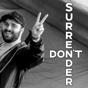 Don't Surrender