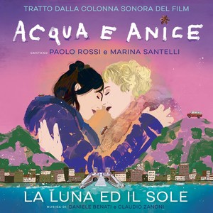 La luna ed il sole (Acqua e anice Soundtrack)