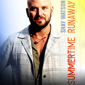 Shay Watson - Summertime Runaway