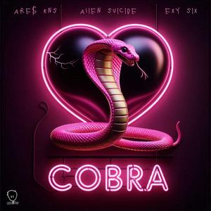 Cobra (feat. ALIEN SUICIDE & EXY SIX)