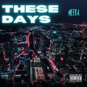 THESE DAYS (Explicit)