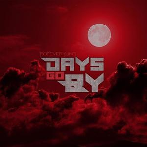 Days Go By (Explicit)