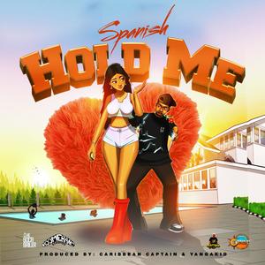 Hold Me (feat. Spanish)