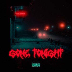 Gone Tonight (Explicit)